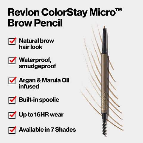 Image 1, revlon color stay micro brow pencil - natural brow hair look, waterproof, smudgeproof, argan and marula oil infused, built in spoolie, up to 16 hour wear, available in 7 shades. image 2, your best brows made simple. micro tip brow pencil to fill in sparse spots. built in spoolie on opposite end to groom and set. image 3, infused with hair conditioning argan and marula oil.