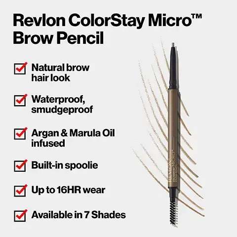 Image 1, revlon color stay micro brow pencil - natural brow hair look, waterproof, smudgeproof, argan and marula oil infused, built in spoolie, up to 16 hour wear, available in 7 shades. image 2, your best brows made simple. micro tip brow pencil to fill in sparse spots. built in spoolie on opposite end to groom and set. image 3, infused with hair conditioning argan and marula oil. Image 3, Get Brows That Wow Shown Before After