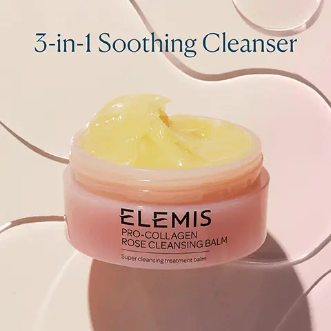 Image 1, 3-in-1 Soothing Cleanser ELEMIS PRO-COLLAGEN ROSE CLEANSING BALM Super cleansing treatment balm Image 2, 3-in-1 Transformative Texture Balm A decadent balm that melts away makeup Oil Transforms into a luxurious oil when massaged onto skin Milk Add water to emulsify, transforming the oil into a hydrating milk Image 3, 98% Agreed this product quickly and easily removes makeup, daily grime and visible pollutants' 98% Agreed this product left skin feeling hydrated, soothed and radiant *Independent User Trial 2021. Results based on 120 people over 2 weeks. Image 4, English Rose Oleo Extract Smooths and replenishes skin Elderberry Oil Helps give skin radiant glow Padina Pavonica Supports hydration Image 5, 2. Exfoliate Routine Refresh ELEMIS TADAL RESURFACING Skin smoothing pads ELEMIS 1. Cleanse ELEMIS PRO-COLLAGEN ROSE CLEANSING BALM 3. Hydrate Image 6, Discover Our Aromatics Rose Infused ELEMIS PRO-COLLAGEN ROSE CLEANSING BALM S Fragrance-Free ELEMIS PRO-COLLAGEN NAKED CLEANSING BALM Original ELEMIS PRO-COLLAGEN CLEANSING BALM