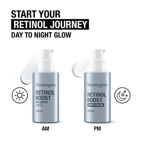 Image 1 - Image shows two Neutrogena Retinol Boost products with a day cream on the left labeled AM and a night cream on the right labeled PM, accompanied by icons for daytime and nighttime and the text START YOUR RETINOL JOURNEY DAY TO NIGHT GLOW.
              Image 2 - A Neutrogena Retinol Boost Day Cream bottle with a dispenser, featuring text that states DEVELOPED WITH DERMATOLOGISTS, CONTAINS SPF TO HELP PROTECT AGAINST SUN DAMAGE, LIGHTWEIGHT FORMULA, FAST ABSORBING, and PREVENTS AND CORRECTS VISIBLE SIGNS OF EARLY AGING, along with a size indication of 50ml.
              Image 3 - A Neutrogena Retinol Boost night cream bottle is shown, labeled with Developed with Dermatologists, and includes bullet points that state it nourishes overnight to prevent and correct visible signs of aging, reduces fine lines and wrinkles, brightens dark spots, and boosts radiance, with a volume of 50ml.
              Image 4 - Image shows two Neutrogena Retinol Boost cream products, one labeled Night Cream and the other labeled Day Cream SPF 15, with a visible text stating VISIBLE RESULTS IN JUST ONE WEEK* and CLINICAL GRADING ON 38 WOMEN OVER 8 WEEKS, ONCE A DAY USAGE.