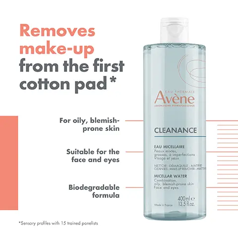 Image 1, Removes make-up from the first cotton pad* EAU THERMALE Avène LABORATOR MATSIO For oily, blemish- prone skin Suitable for the face and eyes Biodegradable formula CLEANANCE EAU MICELLAIRE Peaux mixtos, grasses, à imperfections Visoge of yeux NETTORE DÉMAQUILLE-MATIRE CLEANSES MAKEUP REMOVER-MATTI MICELLAR WATER Combination, oily, blemish prone skin Foce and eyes Made in France 400 ml e 13.5 fl.oz. *Sensory profiles with 15 trained panelists Image 2, CLEANSES Avène LABORATOIRE DERMATOLOGIOU EAU THERMALE REMOVES MAKE-UP CLEANANCE EAU MICELLAIRE Peaux mixtes, grosses, à imperfections Visage et yeux NETTOE DEMAQUILLE MATRIE CLEANSES MAKE-UP REMOVER MATTE MICELLAR WATER Combination, oily, blemish-prone skin Face and eyes 400ml e Mode in France 13.5 floz. MATTIFIES NATURAL 99% NATURAL ORIGIN INGREDIENTS Image 3, YAU THERMALE Avène CLEANANCE EAU MICELLAIRE в простона GEANCES MAID UP REMOV MICELLAR WATER Conton Avène 400 13.3 Roz CLEANANCE CLEANSE CLEANANCE MICELLAR WATER SMOOTH CLEANANCE AHA EXFOLIATING SERUM Avène CUR CLEANANCE MANGA MOISTURISE CLEANANCE AQUA-GEL Image 4, KEY INGREDIENTS Glycerin - Hydrates Glutamic Acid - Mattifies