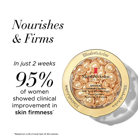 Image 1, nourishes and firms. in just 2 weeks 95% of women showed clinical improvement in skin firmness. based on a us clinical test on 44 women. image 2, capsule advantage. single dose serum, biodegradeable, free from added fragrance, sealed to protect from light and air to protect potency. image 3, calms and soothes, leaving your skin feeling clean and soft. image 4, visibly lifted, firmer looking eyes in just 2 weeks. image 5, intensely hydrates and firms 90% saw tighter, firmer skin. based on a consumer study of 62 women after 8 weeks. image 6, day and regimen. step 1 = calms and soothes. step 2 = nourishes and firms. step 3 = reduces lines, wrinkles and crow's feet. step 4 = intensely hydrates and firms.