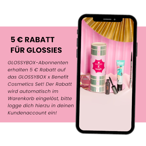 5 € RABATT FÜR GLOSSIES GLOSSYBOX-Abonnenten erhalten 5 € Rabatt auf das GLOSSYBOX X Benefit Cosmetics Set! Der Rabatt wird automatisch im Warenkorb eingelöst, bitte logge dich hierzu in deinen Kundenaccount ein! X benyk