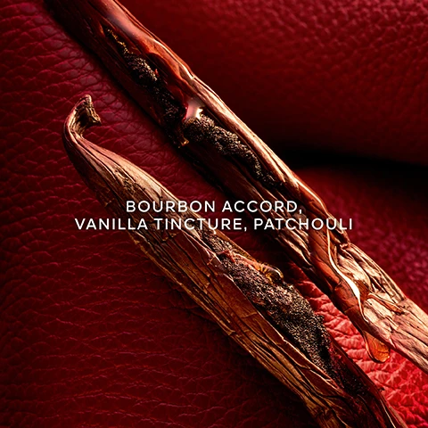 Image 1, bourbon accord, vanilla tincture and patchouli. image 2, captivating, seductive, mysterious. passionate, sophisticated, bold. contemporary, vibrant and refined.