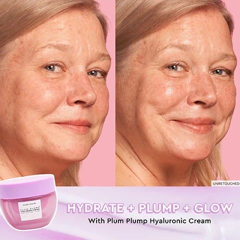 Image 1, hydrate, plump and glow with plum plump hyaluronic cream. unretouched. image 2, hydrate and plump with hyaluronic acid. unretouched