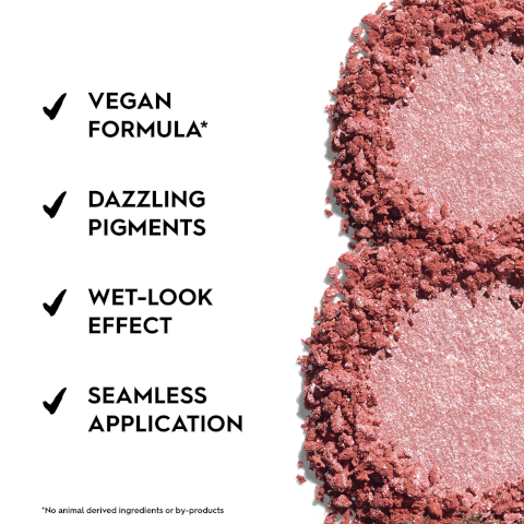 VEGAN FORMULA* DAZZLING PIGMENTS WET-LOOK EFFECT SEAMLESS APPLICATION "No animal derived ingredients or by-products