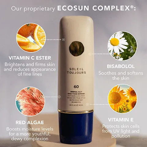 Image 1, Our proprietary ECOSUN COMPLEX®: VITAMIN C ESTER Brightens and firms skin and reduces appearance of fine lines RED ALGAE Boosts moisture levels for a more youthful, dewy complexion BISABOLOL SOLEIL TOUJOURS Soothes and softens the skin 60 MINERAL ALLY DAILY FACE DEFENSE ANTHAGING SUNSCREEN BROAD SPECTRUM SPY 60 WATER RESISTANT 10 MINUTES USFL OZ 40M VITAMIN E Protects skin cells from UV light and pollution Image 2, Non-comedogenic and perfect for sensitive skin. Specially formulated for the face. SOLEIL TOUJOURS 60 DAILY FACE DEFENSE INTING SUNSCREEN TOA SPECTRUM SPF 60 WATER RESISTANT HERAL ALLY 0 MINUTES) SOZ 40 ML Imsge 3, PECTR TER RES (BO MINUTE 135 FL OZ ew Applies white, then blends in totally clear.