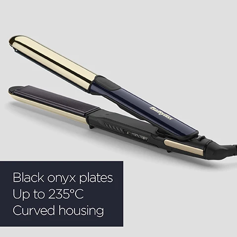 Image 1 - A sleek hair straightener with black onyx plates and gold accents, featuring controls on the side and text that reads Black onyx plates, Up to 235°C, Curved housing.
              Image 2 - A close-up view of a BaByliss hair straightener showing the device with a sleek navy and gold design, featuring control buttons for adjusting heat settings from 150°C to 235°C, with the visible text stating 5 digital heat settings 150°C - 235°C.