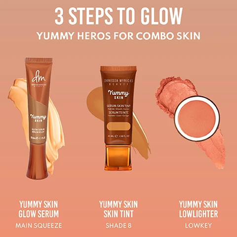 image 1, 3 steps to glow - yummy heros for combo skin. yummy skin glow serum = main squeeze. yummy skin skin tint = shade 8. yummy skin lowlighter = lowkey. image 2, 3 steps to glow - yummy heros for dry skin. yummy skin moisture repair balm serum. yummy skin tint shade 16. yummy skin lowlighter - off the grid. image 3, 3 steps to glow yummy heros for oily skin. yummy skin water powder serum. yummy skin tint shade 4, yummy skin lowlighters - unbothered. image 4, a light reflecting balm to powder with a hint of colour that blurs and subtly adds soft, dimensional glow all over face. smoothing and blurring upsalite. texture reducing and hydrating - hyaluronic acid and vegan squalane. lit from within glow = ultra fine light reflecting pearl pigments. image 5, eyes, brows, nose, cheeks, chin. image 6, wear 3 ways. alone with foundation. wear foundation and all over highlight. wear it as topper over blush or bronzer. image 7, swatches of unbothered, lowkey, incognito, off the grid. image 8, how to get that DMB glow. step 1 = for a healthy glow, apply yummy skin lowlighter to high points of the face, eyes and lips. step 2 = apply yummy skin blurring balm powder flushes to apples of the cheeks and tap onto lips. step 3 = for even more colour and glow, add another layer of yummy skin lowlighter to cheek bones. image 9, lowkey - our universal shade for all skin tones. image 10, wear alone or on top of foundation. apply on shoulders or decolletage. use a lighter shade to highlight. bronze with a deeper shade.
