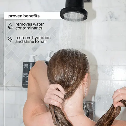 Image 1, proven benefits removes water contaminants restores hydration and shine to hair Act+ Acre. Cold Proce Con Image 2, why a filter? 85% of the US lives in hard water areas. The build-up of contaminants found in hard water has been proven to worsen scalp conditions such as flakes, dryness + itch, which can lead to hair thinning + loss. "according to the US Geological Survey (USGS) Image 3, "My hair has NEVER looked better and my scalp feels so clean.' Stem Cel mampoo Conditioner - LizK. Image 4, How To Install Step Remove Existing Showerhead Step Wrap New Plumbers Tape Filter Inlet Step. Install Water Flow Restrictor Step Step Twist On Flush Step.... Experience Showerhead Filter Showerhead Filter Better Hair Image 5, How It Works – Coconut Activated Carbon Filters chlorine + chemicals that cause unwanted odor in water -Calcium Sulfite Filters chlorine + chloramines that cause dryness + inflammation KDF-55 Filters chlorine + bacteria + algae that cause scalp irritation Filter also contains: High-density stainless steel mesh, PP Cotton. VC, Maifan stone, Alumia, Ceramic, Alkaline, and Mineralized ball