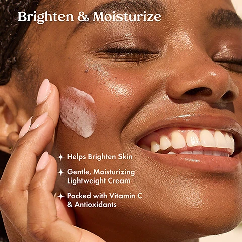 Image 1, brighten and moisturise. helps brighten skin, gentle moisturising lightweight cream. packed with vitamin c and antioxidants. image 2, star studded actives. vitamin c = brightens and evens out skin tone. starfruit = brightens and helps target dark spots. niacinamide = smooths and strengthens skin barrier. panthenol = moisturises, softens and smooths. image 3, proven results. 96% saw improvement in the appearance of dull/lackluster skin. 92% said product provides much needed hydration. 90% said product complexion appears brighter. 90% said product visibly boosts skin's radiance. image 4, choose your daily moisturiser. star bright vitamin c moisturiser = benefits - light as air cream, brightens and hydrates, all skin types. moisture whipped ceramide cream = benefits - whipped, lightweight cream, moisturises and protects, normal to dry skin. image 5, calms breakouts, before after 30 days. image 6, boosts skins moisture and hydrates. before and after 30 days. image 7, reduces redness, before and after 30 days. image 8, targets dark spots, before and after 30 days. image 9, brighter skin is in your stars. image 10, 3 step to brighter skin.