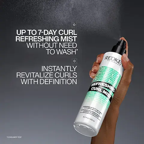 Image 1, UP TO 7-DAY CURL REFRESHING MIST WITHOUT NEED TO WASH* INSTANTLY REVITALIZE CURLS WITH DEFINITION REDKE DEFRESHING LIGHT NCY HYDR REFE REFRESHING CURL MIS DAY CU INCE-HYDRATIN CURLS-S CURL RE FRIZZ CONSUMER TEST 197 85/250 Image 2, BEFORE AFTER REFRESHING CURL MIST ON 4TH DAY CURLS Image 3, BEFORE AFTER HYDRATING CURL CREAM, SCULPTING CURL GEL AND REFRESHING CURL MIST CURL TYPE 4A Image 4, HOW TO USE 1 SPRAY 6-8 INCHES FROM HAIR : 2 RAKE OR SCRUNCH TO REACTIVATE CURLS 3 3: SHAPE 4 REFRESHES UP TO 7TH DAY CURLS Image 5, + FORMULATED WITH SQUALANE* + JOJOBA OIL DEFINE HOLD REFRESH REDKEN REDKEN HYDRATING CURL CREAM SCULPTING CURL GEL *DERIVED FROM PLANTS REDKEN REFRESHING CURL MIST Image 6, + + FORMULATED WITH SQUALANE & JOJOBA OIL FOR HAIR THAT LOOKS & FEELS HYDRATED AND PRESERVES CURL PATTERN +. image 7, i've been looking for a curl mist and this one is very effective. it adds moisture to my dry ends and seems to reset the curls well without being too heavy.