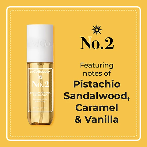 Image 1, number 2, featuring notes of pistachio, sandalwood, caramel and vanilla. image 2, summer in a bottle. image 3, spritz and repeat throughout the day for an alluring scent. image 4, collect all 4 scents
