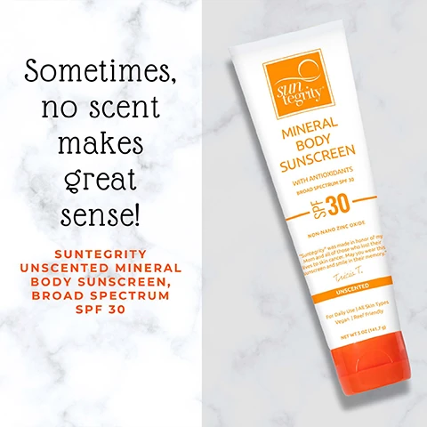 sometimes no scent makes great sense. sutegrity unscented mineral body sunscreen, broad spectrum SPF 30.