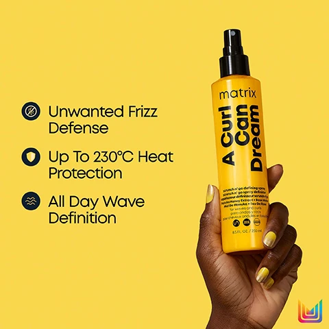 image 1, unwanted frizz defense. up to 230 degree heat protection. all day wave definition. image 2, a curl can dream regimen for waves. cleanse with gentle cleansing shampoo. hydrate with intensely hydrating rich mask. treat with scrunch n go spray. seal with moisturising cream. image 3, step 1 = pat hair dry to encourage natural texture. step 2 = section hair. step 3 = apply spray manually twisting waves into place. step 4 = once waves are set, apply a mist all over. step 5 = air dry or diffuse.