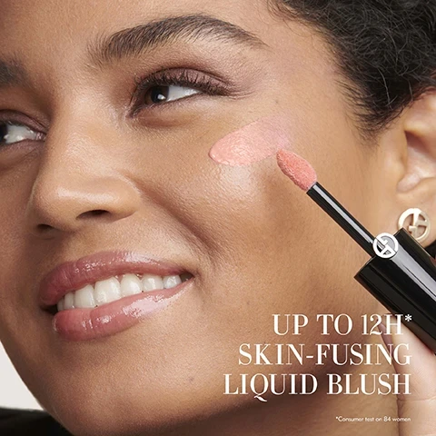Image 1, up to 12 hour skin fusing liquid blush. consumer test on 84 women. image 2, fluid sheer = sheer liquid multi-use dewy finish. glow blush - buildable powder, blurs texture, luminous finish. cheek tint = longwear liquid, effortless blend, natural finish.