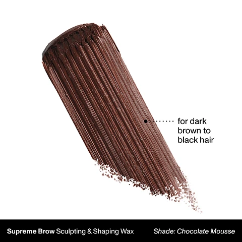 Image 1, for dark brown to black hair. image 2, limited looks - effortlessly fluffs or softly laminates brows. bold hold = locks brows in pace with a lightweight flexiable feel and no flaking for up to 8 hours. shade flexing hues = comes in 5 sheerly pigmented, buildable tints, plus clear, to match all hair colours. image 3, before and after clear, biscotti, latte, almond, java and chocolate mousse. image 4, five shade flexing hues and what they match with. image 5, build your brow wardrobe = precisely fill and frame brows with micro brow pencil. effortlessly fill and define brows with definer brow pencil. lift and tame brows with supreme brow sculpting and shaping wax. lift, tint and tame brows with supreme brow sculpting and shaping wax tinted.