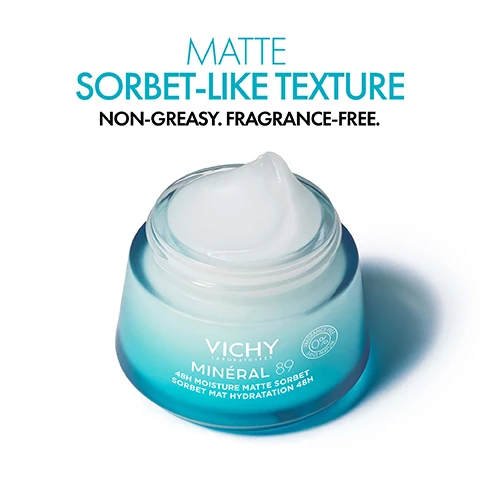 Image 1 - A close-up of a jar of Vichy Minéral 89 48H Moisture Matte Sorbet cream with a light blue gradient and text displaying MATTE SORBET-LIKE TEXTURE NON-GREASY. FRAGRANCE-FREE.
              Image 2 - A young man with curly hair is leaning slightly forward wearing a black shirt, with the text UP TO 48H HYDRATION* prominently displayed alongside him.
              Image 3 - A young woman with a sleek hairstyle holds a jar of Vichy Mineral 89 cream next to her face, with text above stating SKIN IS INSTANTLY MATTIFIED & PORES LOOK MINIMISED.
              Image 4 - Image shows two sections with hyaluronic acid represented by close-up water droplets on the left and mattifying powder with a light blue splash on the right, featuring the text HYALURONIC ACID on the left and MATTIFYING POWDER on the right, with the phrase HYDRATES, PLUMPS & INSTANTLY MATTIFIES SKIN at the bottom.
              Image 5 - Three skincare products arranged in a row include a transparent bottle labeled Vichy Mineral 89 Boosting Serum, a pale blue jar labeled Mineral 89 48H Matte Sorbet, and a pale blue tube labeled Vichy Mineral 89 SPF 50+ Daily Fluid, with steps indicating Strengthen, Moisturise, and Protect.