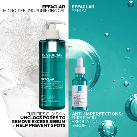Image 1, effaclar micro peeling purifying gel - purifies oily skin, unclogs pores to remove excess sebum and help prevent spots. effaclar serum - anti imperfections, triple acid exfoliating serum. image 2, 1 = effaclar micro peeling purifying gel. 2 = effaclar duo. 3 = effaclar serum. image 3, 1 = morning or evening, massage onto wet skin. 2 = apply 2-3 drops to face after a cleansing. image 4, deeply unclogs pores - removes excess sebum and targets persistent imperfections. non greasy, non comedogenic. tested on acne prone skin. lightweight serum, anti imperfections. image 5, number 1 dermatologist recommended brand in the UK. image 6, salicylic acid - effaclar micro peeling purifying gel, effaclar serum. deeply unclogs pores and clears severe imperfections. image 7, ingredients for effaclar micro peeling purifying gel. effaclar serum.