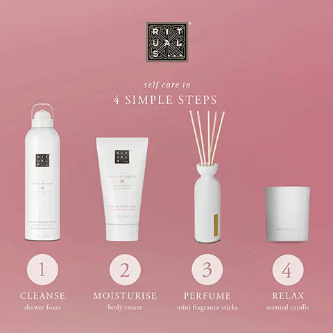 self care in 4 simple steps. 1, cleanse shower foam. 2, moisturise body cream. 3, perfume mini fragrance sticks. 4, relax scented candle. The rituals of sakura ingredients. Cherry blossom has soothing and moisturising properties for soft and radiant skin. Rice milk makes your skin soft and supple, giving it a healthy glow.