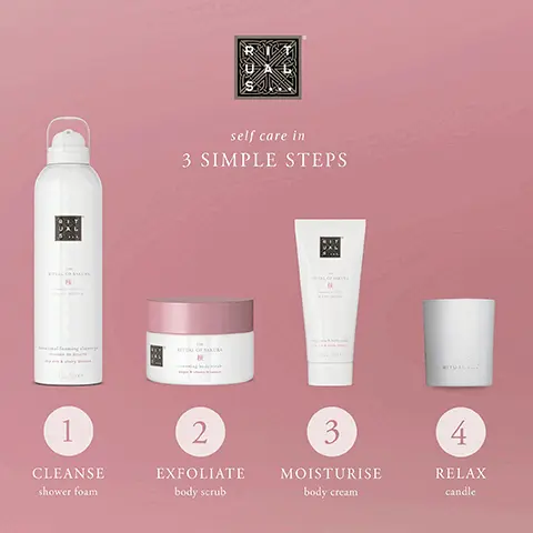 self care in 3 simple steps. 1, cleanse. 2, exfoliate body scrub. 3, moisturise body cream. 4, relax candle. The rituals of sakura ingredients. Cherry blossom has soothing and moisturising properties for soft and radiant skin. Rice milk makes your skin soft and supple, giving it a healthy glow.