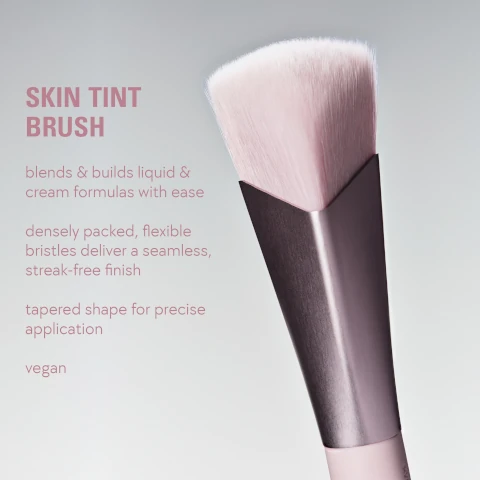 skin tint brush. blends and builds liquid and cream formulas with ease. densely packed, flexiable bristles deliver a seamless, streak free finish. tapered shape for precise application. vegan