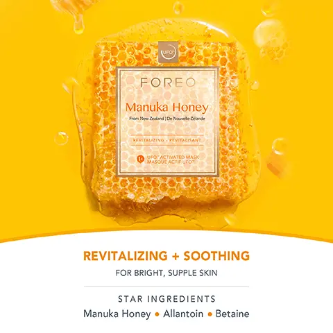 Image 1, UFO FOREO Manuka Honey From New Zealand De Nouvelle-Zélande REVITALIZING REVITALISANT 1 UFO ACTIVATED MASK MASQUE ACTIF UFO REVITALIZING + SOOTHING FOR BRIGHT, SUPPLE SKIN STAR INGREDIENTS Manuka Honey⚫ Allantoin Betaine Image 2, UFO Acai Berry From Brazil Br SMOOTHING LISSANT UFO ACTIVATED MASK MASQUE ACTIF UO SMOOTHING + ANTIOXIDANT FOR PLUMP, NOURISHED SKIN STAR INGREDIENTS Acai Berry Shea Butter⚫ Jojoba Seed Oil Image 3, FOREO Bulgarian Rose From Bulgaria De Bulgarie HYDRATING HYDRATANT UFO ACTIVATED MASK MASQUE ACTIF UFO HYDRATING + REPLENISHING FOR REVITALIZED, RADIANT SKIN STAR INGREDIENTS Bulgarian Rose⚫ Jojoba Seed Oil Hyaluronic Acid Image 4, FOREO Coconut Oil From Indonesia D'indonésie NOURISHING NOURRISSANT UFO ACTIVATED MASK MASQUE ACTIF UFO NOURISHING & HYDRATING FOR SOFTER, SMOOTHER SKIN STAR INGREDIENTS Coconut Oil Coconut Water Shea Butter Image 5, FORES GREEN TEA From Japan Du Japon PURIFYING PURIFIANT UFO ACTIVATED MASK MASQUE ACTIF UFO PURIFYING + SOOTHING FOR FRESH, HEALTHY-LOOKING SKIN STAR INGREDIENTS Green Tea⚫ Ulmus Davidiana Extract Evening Primrose Oil Image 6, CLINICAL RESULTS 126% of consumers reported higher skin moisture levels in just 2 minutes. More effective then a sheet mask alone IN JUST 2 MINUTES *Based on 28-day clinical testing on 24 female subjects, aged 18 to 35. Image 7, deeply nourish depuff and brighten minimize fine lines in just one week
