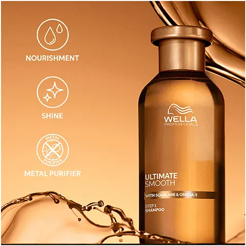 Image 1 - A bottle of Wella Professionals Ultimate Smooth shampoo is displayed against a gold background, with icons for nourishment, shine, and metal purifier, along with the text: ULTIMATE SMOOTH WITH SQUALANE & OMEGA-9 STEP 1 SHAMPOO.
              Image 2 - Image shows a close-up of layered textures depicting hair strands, with text stating: PATENTED TECHNOLOGY WITH SQUALANE & OMEGA 9, OUTSIDE Creates a protective barrier, INSIDE It deeply nourishes the hair.
              Image 3 - Image shows four hair care products from Wella arranged vertically on a gradient background, labeled with steps: 01. CLEAN, 02. CONDITION, and 03. TREAT, along with the title ULTIMATE SMOOTH and the phrase ROUTINE TO FIGHT FRIZZY, DRY & DULL HAIR.
              Image 4 - Image shows a collection of Wella hair products including shampoo, a serum, and a cream, with a gold liquid background; visible text includes UP TO 85% SMOOTHER HAIR1, 96 HOURS FRIZZ CONTROL2, and SILKY SHINE.
              Image 5 - A glossy, circular drop of white shampoo is shown against a light gray background, with the text Ultimate Smooth Shampoo and Lathers Into A Luxe Foam positioned to the left and bottom of the image.
              Image 6 - A bottle of Wella Ultimate Smooth hair product is lying on its side with a few drops of liquid beside it, featuring text that reads Dermatologically Tested, Suitable for Coloured Hair, and UV and Heat Protection.