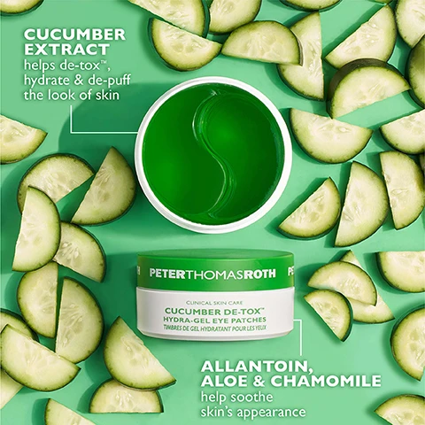 Image 1 - A tub of Peter Thomas Roth Cucumber De-Tox Hydra-Gel Eye Patches is surrounded by sliced cucumbers on a green background; visible text includes CUCUMBER EXTRACT helps de-tox™ hydrate & de-puff the look of skin, CLINICAL SKIN CARE, ALLANTOIN, ALOE & CHAMOMILE help soothe skin’s appearance.
              Image 2 - A close-up image shows a human eye with visible before and after results of a skincare treatment, highlighting reduced puffiness and fine lines; the text reads DE-TOX™ & DE-PUFF in just 10 minutes!, BEFORE, IMMEDIATELY AFTER*, and *Unretouched photos. Individual results may vary.
              Image 3 - Illustration of a woman with under-eye patches applied, showing two application options: left side labeled Target Under-Eye Puffiness & Wrinkles and right side labeled Target Crows Feet, with the text CAN BE APPLIED TWO WAYS above.