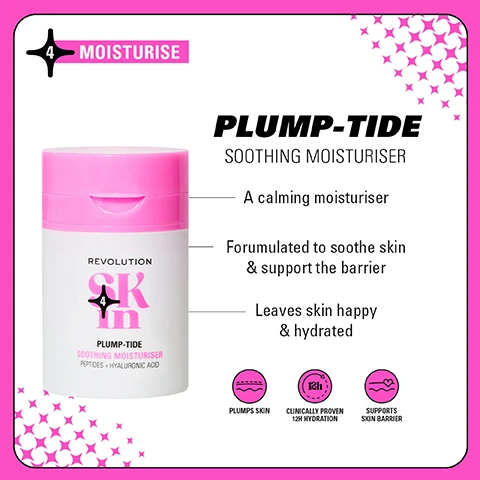 Image 1 - An image of a skincare product called Plump-Tide Soothing Moisturiser from Revolution, featuring a white container with a pink lid and text highlighting its benefits, including a calming moisturiser, formulation to soothe skin, and claims of plumping skin, clinically proven 12-hour hydration, and support for the skin barrier.
              Image 2 - A collection of pink skincare products arranged on a bright green background includes a cleansing balm, toner, serum, and moisturizer, with text that reads GO GENTLE SOOTHING FORMULAS FOR BARRIER SUPPORT and 4 STEPS TO BARRIER SUPPORT CLINICALLY TESTED FOR SENSITIVE SKIN AM + PM.
              Image 3 - Four skincare product collections are displayed on colorful backgrounds: Be Bright features orange products aimed at brighter skin, Happy Hydrate showcases blue products for hydration, Clearly Clarify highlights green products for blemish-prone skin, and Go Gentle presents pink products designed for barrier support, with each section including a description of its purpose and steps.