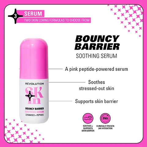 Image 1 - Image shows a pink serum bottle labeled Bouncy Barrier Soothing Serum by Revolution, with descriptions stating it is a peptide-powered serum that soothes stressed-out skin and supports the skin barrier, accompanied by icons indicating it soothes and supports the skin barrier and claims clinically proven 24-hour hydration.
              Image 2 - Five skincare products in pink packaging are displayed against a bright green background, with the words GO GENTLE and SOOTHING FORMULAS FOR BARRIER SUPPORT prominently featured at the top, and visible text at the bottom stating 4 STEPS TO BARRIER SUPPORT and AM + PM.
              Image 3 - Four groups of skincare products are displayed against a vibrant green background; the top left features orange containers labeled Be Bright and 4 steps to brighter skin, the top right showcases blue containers labeled Happy Hydrate and 4 steps to ultimate hydration, the bottom left has green products labeled Clearly Clarify and 4 steps to clearer skin, and the bottom right presents pink items labeled Go Gentle and 4 steps to barrier support.