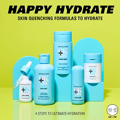 Image 1 - A colorful display of skincare products against a bright green background, with visible text that reads Happy Hydrate, Skin quenching formulas to hydrate, and 4 steps to ultimate hydration, featuring products like Dewy Drench, Bouncy Drops, Milky-Away, Ultra Pump, and Hydra Mist.
              Image 2 - A turquoise bottle labeled Milky Away Hydrating Cleanser from Revolution Skin is displayed, highlighting features such as Nourishing milk-to-oil cleanser, Melts away makeup, and Boosts hydration for silky soft skin, alongside icons indicating it Dissolves makeup and Gently cleanses.
              Image 3 - A turquoise bottle labeled Bouncy Drops Hydrating Jelly Toner Essence rests on a bright turquoise background, and text beside the bottle describes its refreshing jelly-like texture, how it quenches, plumps, and tones skin, and includes icons stating it plumps and softens, is clinically proven for 12-hour hydration, and is clinically proven to instantly hydrate.
              Image 4 - A turquoise bottle of hydrating serum labeled Ultra Plump sits center with text stating Supercharged formula and Delivers multi-level hydration, alongside icons indicating Clinically proven 48h hydration, 4x Multi-weight hyaluronic acid, and Clinically proven to instantly hydrate.
              Image 5 - A moisturizer bottle with a light blue cap and white body, labeled HYDRA HEIST HYDRATING MOISTURISER with text indicating its features: Skin-quenching & ultra-hydrating, Lightweight, cooling moisturiser, Delivers instant hydration, and icons stating CLINICALLY PROVEN TO INSTANTLY HYDRATE and PLUMPING.
              Image 6 - Four colorful product displays for skincare lines: Be Bright with orange containers and the text 4 STEPS TO BRIGHTER SKIN, Happy Hydrate with blue containers and the text 4 STEPS TO ULTIMATE HYDRATION, Clearly Clarify with green containers and the text 4 STEPS TO CLEARER SKIN, and Go Gentle with pink containers and the text 4 STEPS TO BARRIER SUPPORT.