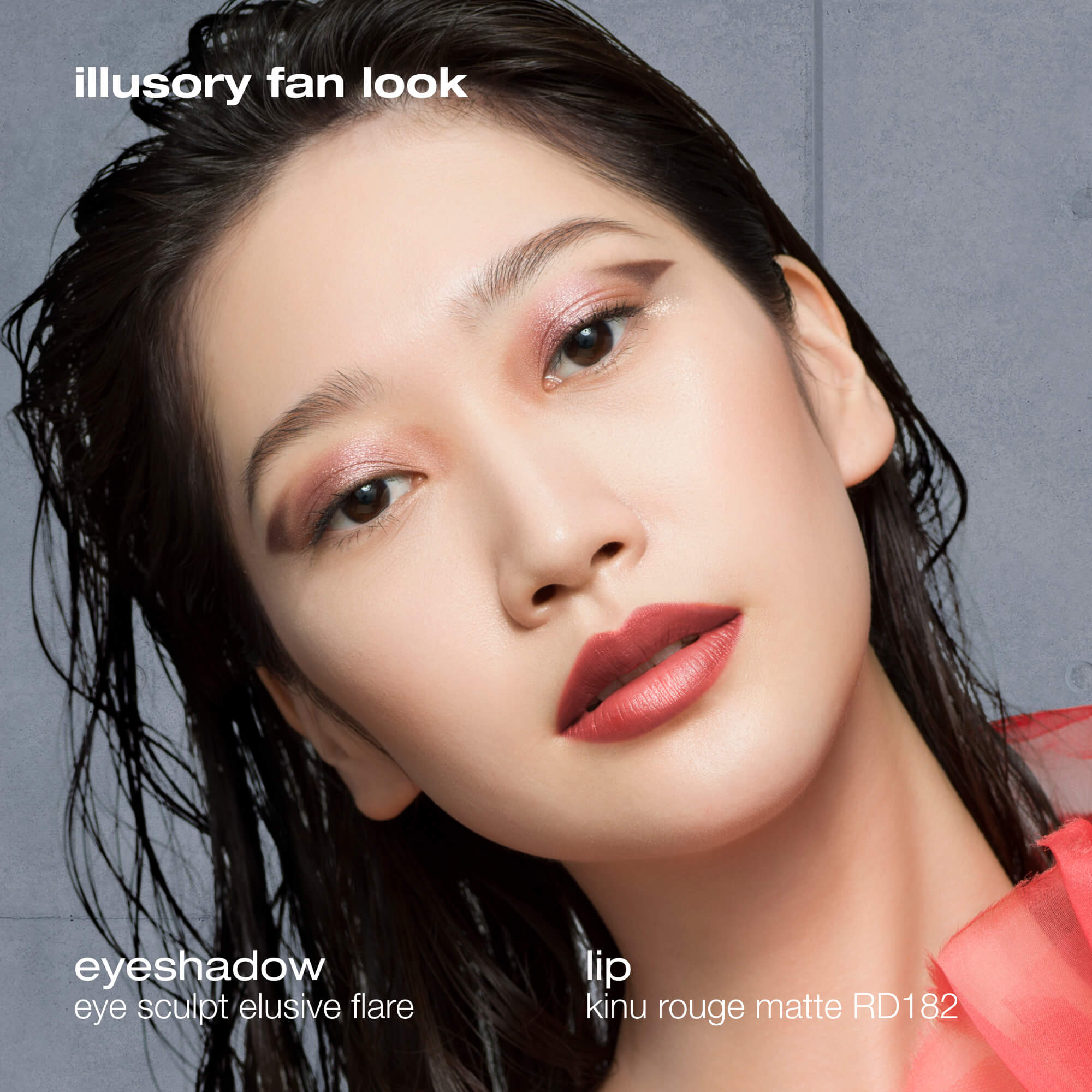 illusory fan look
eye sculpt
nu rouge matte RDI 92