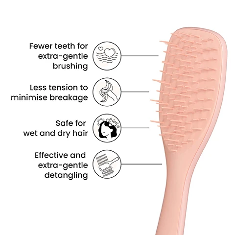 Image 1 - A pink hairbrush with fewer teeth for extra-gentle brushing, designed to minimize breakage, safe for wet and dry hair, and effective for extra-gentle detangling, accompanied by illustrative icons representing these features.
              Image 2 - A hand holds a pink comb with wide-spaced teeth running through long, straight, brown hair, accompanied by the text Wider-spaced teeth to minimise hair fall and breakage.
              Image 3 - The image shows two hairbrushes side by side, one on the left with tangled hair and a traditional bristle design labeled Other brushes, and the other on the right with a smooth design labeled The Ultimate Detangler Extra Gentle.
              Image 4 - Image of a pink hairbrush with a unique tooth pattern; text includes Our new Extra Gentle hairbrush, Innovative & unique teeth pattern to minimise hair fall & breakage, Widely spaced teeth on edges for less tension on tresses, Concentrated teeth in the centre for effective detangling, and Patented two-tiered teeth for healthy-looking hair.