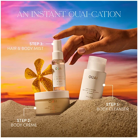 Image 1 - A hand holding a hair and body mist bottle is positioned above three skincare products, including a body cleanser and a body crème, placed in sand with a sunset background, with text reading AN INSTANT OUI-CATION, STEP 1: BODY CLEANSER, STEP 2: BODY CRÈME, and STEP 3: HAIR & BODY MIST.
              Image 2 - A woman in a golden bikini sprays perfume while sitting against a vibrant sunset, with text that reads SMELLS LIKE... YOURE OUT OF OFFICE EVERY HOUR IS HAPPY HOUR YOUR ROOM HAS AN OCEAN VIEW.
              Image 3 - A sliced dragon fruit with pink skin and white flesh is positioned beside a sliced orange and a sprig of flowers against a soft pink background, with text reading OUAI ST. BARTS and NOTES OF: DRAGON FRUIT | ORANGE BLOSSOM | TUBEROSE | MUSK.