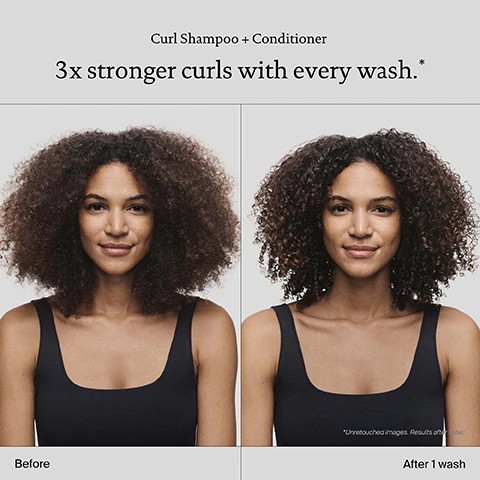 Image 1 - An image shows two side-by-side photographs of a woman with curly hair, labeled Before on the left and After 1 wash on the right, with text above stating Curl Shampoo + Conditioner and 3x stronger curls with every wash.*
              Image 2 - Image of a woman with wavy hair shown in a side-by-side comparison; the left side displays her hair before using curl shampoo and conditioner, and the right side shows her hair after one wash, with text above reading Curl Shampoo + Conditioner and 3x stronger curls with every wash, plus a note at the bottom indicating the images are unretouched and results are after use.
              Image 3 - Before and after image comparison of curly hair showing the effects of Curl Shampoo and Conditioner, with visible text stating 3x stronger curls with every wash and labeling the sections as Before and After 1 wash.
              Image 4 - Image of a shampoo bottle labeled Living proof. curl shampoo for waves, curls, and coils, alongside text highlighting benefits: delivers 2x the volume in just 1 wash, improves hair texture and quality, and keeps hair cleaner and healthier for longer.
              Image 5 - Delivers 3x stronger curls in just 1 wash. Hydrates + improves curl definition. Healthier looking curls with every wash.
              Image 6 - A smooth, creamy white substance is spread on a flat, light-colored surface.
              Image 7 - Image shows a close-up of curly dark hair with three hair care products displayed: Living proof curl shampoo, Living proof curl conditioner, and Living proof curl definer, accompanied by text that reads Curl care routine. and step instructions: STEP 1 Cleanse, STEP 2 Condition, and STEP 3 Treat + define.
              Image 8 - Image shows five bottles of shampoo from Living Proof arranged on a blue, swirled background with the question Which shampoo + conditioner is right for you? at the top; labels read: Full - Fine, thin, or flat hair, Perfect Hair Day™ - Dry, dull hair, Restore - Damaged, brittle hair, No Frizz - Frizzy hair, Curl - Waves, coils + curls.
