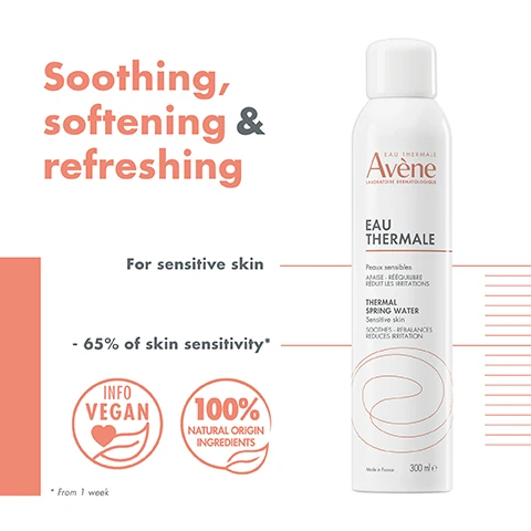 Image 1 - A spray bottle of Avene Eau Thermale thermal spring water labeled Soothing, softening & refreshing with additional text indicating it is for sensitive skin, includes details about skin sensitivity, vegan information, and natural ingredients.
              Image 2 - A can of Avene Eau Thermale thermal spring water with icons highlighting benefits including all day hydration, make-up friendly, after sun use, cooling spray, relief from itching sensations, and use after hair removal, accompanied by the text Eau Thermale and 300 ml.
              Image 3 - A can of Avene Eau Thermale thermal spring water is shown, with icons indicating it is suitable for babies, safe for sensitive skin, and recommended for post-procedure use, along with the text 300 ml and a green impact index label.
              Image 4 - An image showing a circular pattern of water droplets with the text LIGHT WATER MIST above it and Refreshing and soothing effect indicated with an arrow pointing towards the center.
