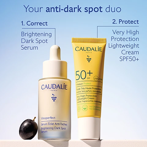 Image 1 - Image shows two skincare products from Caudalie: a bottle of Brightening Dark Spot Serum and a tube of Very High Protection Lightweight Cream SPF 50+, with labels indicating their purposes.
              Image 2 - A close-up of a womans face applying a dropper of skincare serum to her cheek, with text stating -63% colour intensity of dark spots after 1 bottle*.
              Image 3 - Image shows three women with close-up facial shots, surrounded by labels pointing to areas of concern labeled as Blue Light, Acne, Sun, Age, and Pregnancy.
              Image 4 - A side-by-side comparison of a persons face, showing the before and after effects of using the Caudalie Vinoperfect Serum for 56 days, with the text stating Dark spots visibly reduced by 81% on deeper skin tones and Untouched results after using the Vinoperfect Serum daily for 2 months.
              Image 5 - A bottle of Caudalie Vinoperfect Brightening Dark Spot Serum with a dropper tip, surrounded by dark grapes, includes texts that state Olive squalane Moisturises and soothes, Viniferine 62x more effective than vitamin C* Corrects and prevents dark spots, and *On the inhibiting action of Viniferine on tyrosinase.
              Image 6 - A close-up of a woman with a smooth complexion and short black hair, holding a bottle of Caudalie Vinoperfect Brightening Dark Spot Serum, with text indicating a -25% color intensity of dark spots after one week.
              Image 7 - A dropper is positioned above a clear glass bottle labeled Caudalie, with text reading Non photosensitizing Suitable for sensitive skin against a soft blue background.