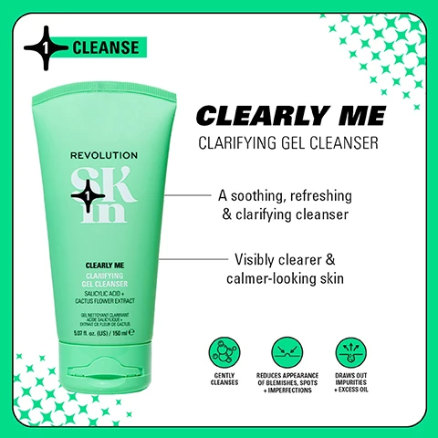 Image 1 - A green tube of Revolution Clearly Me Clarifying Gel Cleanser with text that reads Clearly Me and Clarifying Gel Cleanser alongside benefits like Gently cleanses, Reduces appearance of blemishes, spots & imperfections, and Draws out impurities & excess oil.
              Image 2 - An image of a green bottle of toner labeled PORE PLAYER above the words CLARIFYING BHA TONER and details indicating it is formulated for blemish-prone skin and contains 2% salicylic acid; additional icons suggest benefits like exfoliating and calming skin, reducing the appearance of pores, and balancing excess oil.
              Image 3 - A green bottle of Clear Canvas Clarifying Serum with a white label, featuring text that highlights its benefits: gently exfoliates, clarifies and smooths for clearer, calmer skin, along with icons stating it reduces redness, reduces appearance of blemishes, balances excess oil, and reduces appearance of pores.
              Image 4 - Image comparison showing a womans face side by side; the left side labeled BEFORE shows her skin with visible blemishes, while the right side labeled AFTER 4 WEEKS shows clearer skin, with a green product set labeled Clearly Clarify 4-Step Routine at the bottom.
              Image 5 - Image shows a side-by-side comparison of a womans face, with the left labeled Before showing a face with some blemishes, and the right labeled After 8 Weeks showing a clearer complexion, accompanied by a green skincare product display labeled Clearly Clarify 4-Step Routine.
              Image 6 - Image shows four groups of skincare products on colorful backgrounds: the top left features orange items labeled Be Bright with text glow boosting formulas for brighter skin, top right has blue items labeled Happy Hydrate with text skin quenching formulas to hydrate, bottom left displays teal items labeled Clearly Clarify with text expert formulas for blemish-prone skin, and bottom right includes pink items labeled Go Gentle with text soothing formulas for barrier support.