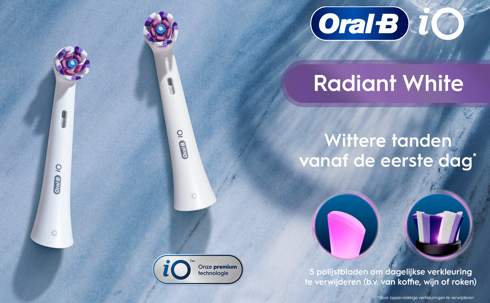 Oral B io Radiant White Onze premium technologie Wittere tanden vanaf de eerste dag. 17 5 polijstbladen om dagelijkse verkleuring te verwijderen (b.v. van koffie, wijn of roken) door oppervlakkige verkleuringen te verwijderen