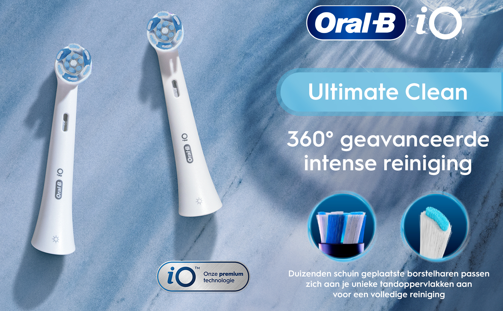 Two Oral-B iO toothbrush heads on a blue background, with text reading Ultimate Clean, 360° geavanceerde intense reiniging, and Duizenden schuin geplaatste borstelharen passen zich aan je unieke tandoppervlakken aan voor een volledige reiniging.