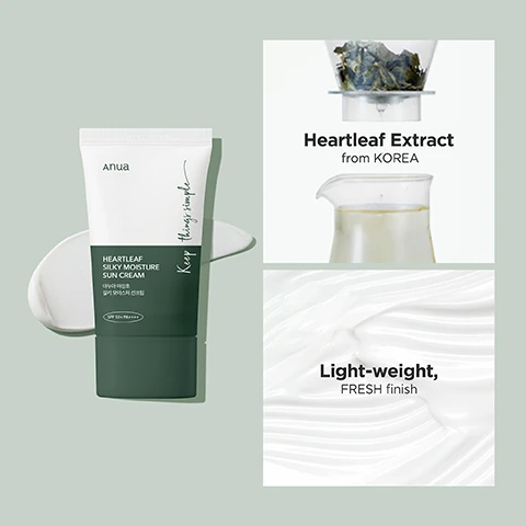Image 1 - A tube of Anua Heartleaf Silky Moisture Sun Cream is displayed on a light green background alongside a glass container holding water and heartleaf leaves, with text reading Heartleaf Extract from KOREA and Light-weight, FRESH finish.
              Image 2 - A green tube of SPF 50 moisturizing sunscreen is tilted on its side with a dollop of white creamy product flowing out, and below it is text that reads FINAL STEP TO GLASS SKIN Powerful SPF 50 Moisturizing Sunscreen with bullet points describing its features.
              Image 3 - Image depicting a skincare routine titled Glass Skin Regimen featuring five steps represented by product icons: cleanser, toner, ampoule, moisturiser, and sunscreen, with additional text about when and how to apply moisturiser.
              Image 4 - Image shows a side-by-side comparison of two skin close-ups; the left side is labeled Base only and the right side is labeled Sunscreen + Base, with the text LONG-LASTING, PERFECT MATCH WITH FOUNDATION above the images.