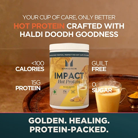 Image 1 - An image features a Myprotein Impact Hot Protein Haldi Doodh flavour container next to a steaming mug of golden turmeric milk, with turmeric root and powder visible, accompanied by text that states YOUR CUP OF CARE, ONLY BETTER, HOT PROTEIN CRAFTED WITH HALDI DOODH GOODNESS, <100 CALORIES, 15G PROTEIN, GUILT FREE, 0 SUGAR, Made with hydrolysed whey protein, perfect for hot cafe-style drinks, and GOLDEN. HEALING. PROTEIN-PACKED. Image 2 - A white tub of Myprotein Impact Hot Protein Kadak Chai is shown with a teapot and steaming cups of chai, surrounded by spices like cinnamon and ginger, alongside the text ITS A DREAM COME TRUE HOT PROTEIN ARRIVES WITH PURPOSE AND POWER. Less than 100 CALORIES. 15G PROTEIN. GUILT FREE. 0 SUGAR. PROTEIN NOW IN INDIAS FAVOURITE KADAK CHAI.
