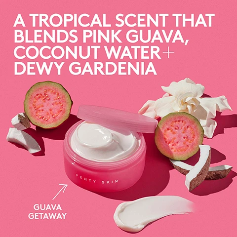 Image 1 - Image of a pink jar labeled FENTY SKIN with a creamy product inside, surrounded by a sliced pink guava, coconut pieces, and a white flower on a bright pink background, featuring the text A TROPICAL SCENT THAT BLENDS PINK GUAVA, COCONUT WATER + DEWY GARDENIA and GUAVA GETAWAY.
              Image 2 - Image showing two side-by-side photos of a womans shoulder; the left side labeled BEFORE with dry skin appearance, and the right side labeled AFTER displaying hydrated, glistening skin, with the text INSTANTLY DOUBLES SKINS HYDRATION *IN A 4-WEEK CLINICAL STUDY ON 55 PEOPLE below.
              Image 3 - Image showing a comparison of legs before and after treatment, with one leg appearing drier on the left labeled BEFORE and the other shinier and more moisturized on the right labeled AFTER, along with the text 98% AGREE IT DEEPLY HYDRATES *IN A 4-WEEK CLINICAL STUDY ON 55 PEOPLE at the bottom.