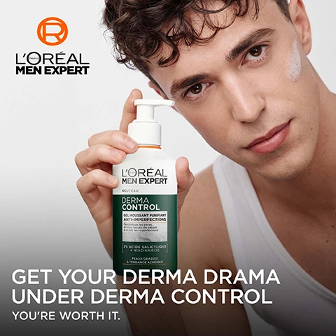 Image 2 - A young man holding a bottle of L’Oréal Men Expert Derma Control, looking confidently at the camera, with text that reads GET YOUR DERMA DRAMA UNDER DERMA CONTROL YOURE WORTH IT.
              Image 3 - Image of a LOréal Men Expert Derma Control cleansing gel bottle, partially covered in bubbles, with text stating POWERFUL VISIBLE RESULTS, -51% BLEMISHES* ON OILY & BLEMISH-PRONE SKIN, and additional details about the products ingredients and testing.
              Image 4 - A tube of LOreal Men Expert Derma Control cream is shown, with a green swirl of product beside it, and text stating FOR THE WORST KIND OF PIMPLES, -34% SPOT VOLUME IN TWO NIGHTS, and 75% CONFIRM LESS VISIBLE IMPERFECTIONS.
              Image 5 - Image of a young man with curly hair applying a green facial product on his face, with two steps listed: 1. Apply onto the pimple or the area you want 2. Use as a full-face mask.
              Image 6 - Image shows a split view of a persons forehead with visible acne, labeled Before on the left and After on the right, demonstrating clear improvement in skin condition. Visible text reads: CLINICALLY TESTED ON ALL SKIN TONES, mean case after applying the serum for 56 days/2 months, clinical test on 36 volunteers.
              Image 7 - A young man with blonde hair looks confidently at the camera, with promotional text about a product stating TAKE CONTROL OF ACNE WITH DERMA CONTROL, along with a badge indicating it was created by LOréal Paris and validated with dermatologists; the image mentions that it is suitable for all skin tones and types and for sensitive skin.