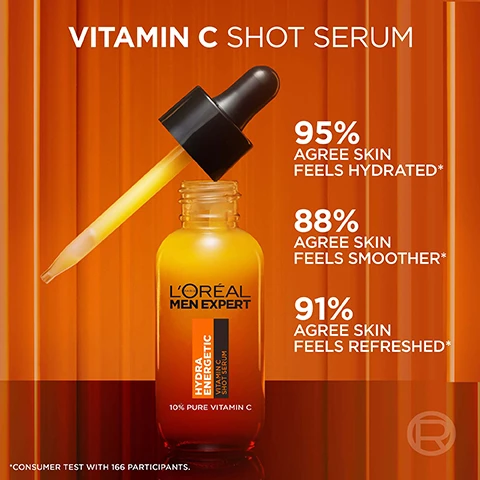Image 2 - A bottle of LOréal Men Expert Vitamin C Shot Serum with a dropper, surrounded by an orange gradient background, displaying text that states 95% agree skin feels hydrated, 88% agree skin feels smoother, and 91% agree skin feels refreshed.
              Image 3 - An orange background features a transparent droplet containing orange liquid, with text displaying POWERED BY 10% [PURE VITAMIN C] THE FORMULA HELPS TO REDUCE THE APPEARANCE OF DULLNESS & SMOOTHES SKIN TEXTURE.
              Image 4 - A close-up of a man applying a drop of liquid to his cheek, with the text Lighter than cream at the top and checkmarks along with Non-sticky, Non-greasy, and Fast absorbed at the bottom.
              Image 5 - A young man with curly hair is holding his hand to his face next to a bottle of LOréal Men Expert Hydra Energetic SPF 50 sun protection, with text that reads ALWAYS WEAR SUN PROTECTION and BECAUSE YOURE WORTH IT.
              Image 6 - Image of a LOréal Men Expert sunscreen bottle with a bright orange background; the visible text includes MADE FOR MEN, NON-OILY, INVISIBLE FINISH EVEN ON BEARDS, UVA & UVB PROTECTION, and SKIN FEELS HYDRATED AND REFRESHED.
              Image 7 - A split image showing an orange and yellow liquid bubble on the left labeled PURE VITAMIN C and a white, textured sphere on the right labeled PROTEINS, with the phrase POWERED BY at the top.
              Image 8 - A young man with curly hair is applying a skincare product to his cheek, set against an orange background, with the text EASY TO APPLY, LIGHTWEIGHT FORMULA, and NON-STICKY visible in the image.