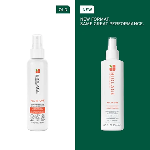 Image 1 - Image shows two bottles of Biolage hair spray side by side; the left bottle labeled OLD is smaller at 5.1 fl oz with the text ALL-IN-ONE multi-benefit spray while the right bottle labeled NEW is larger at 8.5 fl oz with the text ALL IN ONE multi-benefit spray nourishing concentrate.
              Image 2 - Close-up of curly hair with mixed dark and light brown strands, accompanied by the text 90% AGREE HAIR FEELS SMOOTH FROM FIRST USE* *Consumer test 56 women.
              Image 3 - A close-up image of a coconut half showing a droplet of oil forming, with the text FORMULATED WITH COCONUT OIL To add smoothness and shine for soft, touchable strands.
              Image 4 - An image of a smooth, translucent surface reflecting light, alongside dark green text specifying MICRO-DOSDED NOURISHING CONCENTRATE, 24 micrograms per 100 ml, Coconut Oil [Pressed].
              Image 5 - Image features a green background with white text outlining a product summary that states: IS IT FOR ME? ALL-IN-ONE and includes sections labeled BEST FOR, HAIR TYPE, and KEY BENEFITS detailing that the product is suitable for all hair types, especially color-treated hair, suitable for fine to thick hair, and provides heat protection while adding shine, smoothness, and softness, and controlling frizz.
              Image 6 - A person with long brown hair holds a spray bottle labeled Biolage All-in-One, with steps for use displayed alongside: Step 1 Apply to wet hair, Step 2 Lather with a massaging motion, Step 3 Rinse thoroughly.
              Image 7 - Image shows a gradient green background with three labeled skincare product stages: a bottle for Cleanse labeled Any Biolage Shampoo, a tube for Condition labeled Any Biolage Conditioner, and a spray bottle for Prep labeled BIOLAGE ALL IN ONE Multi-Benefit Spray 8.5 FL. OZ. 250 ml.