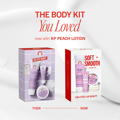 A promotional image displays two First Aid Beauty skincare kits, a purple kit on the left labeled Then and a white and red kit on the right labeled Now, both containing body care products with the Now kit featuring a tube of KP Peach Lotion, and the visible text reads THE BODY KIT You Loved now with KP PEACH LOTION, Then, BYE BYE BUMPS, Now, SOFT + SMOOTH starter kit, KP BUMPERASER BODY SCRUB, KP PEACH LOTION, FAB FIRST AID BEAUTY.