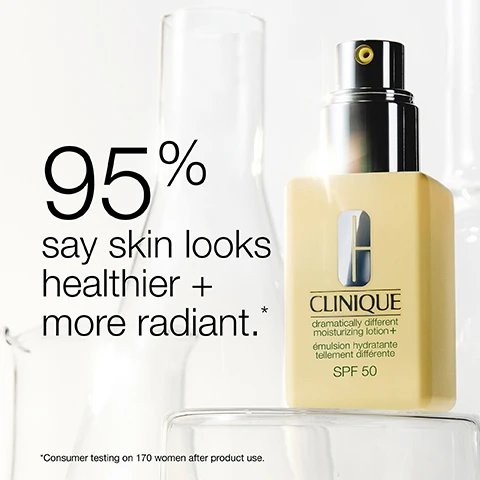 Image 1 - A bottle of Clinique Dramatically Different Moisturizing Lotion+ SPF 50 next to laboratory glassware with text reading 95% say skin looks healthier + more radiant. *Consumer testing on 170 women after product use. CLINIQUE dramatically different moisturizing lotion + émulsion hydratante tellement différente SPF 50. Image 2 - A split image shows a person applying a white product to their cheek on the left and their clear skin on the right with the text 98% say they dont see a white cast.* During application After *Consumer testing on 170 women after product use. Image 3 - A Clinique Dramatically Different Moisturizing Lotion+ SPF 50 bottle is shown next to text listing Formula facts: Dermatologist developed, Dermatologist tested, Safe for sensitive skin, Allergy tested, Fragrance free, Non-comedogenic, Appropriate for blemish-prone skin, Free of: Fragrance, Oil, Sodium lauryl sulfate, Sodium laureth sulfate, and on the bottle, CLINIQUE, dramatically different moisturizing lotion+, émulsion hydratante tellement différente, SPF 50. Image 4 - A comparison table shows four Clinique Dramatically Different products and their features: Moisturizing Lotion+ is a Silky lotion for Very Dry to Dry Combination Skin with Pure glycerin, pure urea 3 pro-lipids; Moisturizing Lotion+ SPF 50 is a Silky lotion for Very Dry to Dry Combination Skin with Pure glycerin, hyaluronic acid 3 pro-lipids; Moisturizing Gel is an Oil-free gel for Oily Combination to Oily Skin with Pure glycerin, hyaluronic acid, 3 pro-lipids; Hydrating Jelly is a Lightweight water-jelly for All Skin Types with Pure glycerin, hyaluronic acid, 3 pro-lipids.