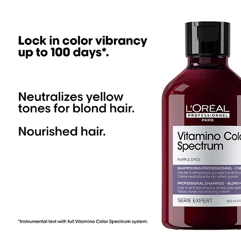 Image 1 - A dark purple bottle of LOréal Vitamino Color Spectrum Professional Shampoo for blond hair with purple dyes is shown next to text reading Lock in color vibrancy up to 100 days*, Neutralizes yellow tones for blond hair, Nourished hair, *Instrumental test with full Vitamino Color Spectrum system, LORÉAL PROFESSIONNEL PARIS Vitamino Color Spectrum PURPLE DYES SHAMPOOING PROFESSIONNEL - CHEVEUX BLONDS Fixe les 5 dimensions du spectre de la couleur Crème neutralisante de reflets jaunes PROFESSIONAL SHAMPOO - BLOND HAIR Lock in all 5 dimensions of the color spectrum Yellow-tones neutralizing cream SERIE EXPERT 300 ml 10.1 fl oz. Image 2 - A split image shows a womans blonde hair before and after treatment, with the before side being duller and the after side smoother and brighter, and text reads Before After LOREAL PROFESSIONAL PARIS Vitamino Color spectrum PURPLE DYE SERIE EXPERT Not retouched. Image 3 - The image shows three LOreal Professionnel Vitamino Color Spectrum products in sequence with the text The anti-fading professional routine 01 Cleanse 02 Moisturize 03 Shine. Image 4 - The image shows a LOreal Professionnel Vitamino Color Spectrum Purple Dyes shampoo bottle centered with text Our commitment above, 95% Recycled plastic¹ with a recycling symbol to the left, and Made in a factory that has reached 100% renewable energy² with an energy symbol to the right, with footnotes ¹ Bottle made from 95% recycled plastic, excluding cap and colorant. ² At the end of calendar year, excluding safety and security installations. Find more information on Registration Document below. Image 5 - A person with long blonde wavy hair seen from the back next to a testimonial reading I used this purple shampoo to neutralize my yellow tones, in addition of my Vitamino Color Spectrum routine! with a 5 star rating from @emma.